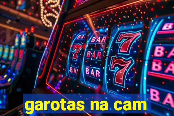 garotas na cam